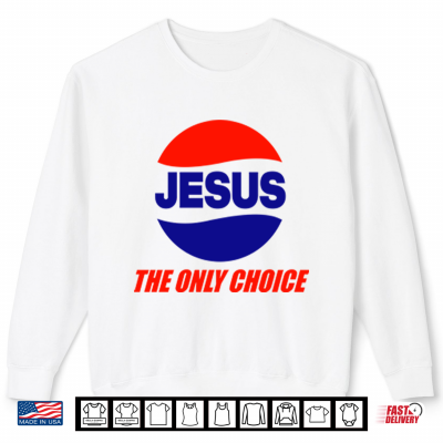 Sweatshirt Jesus The Only Choice Pepsi Logo Shirt 1