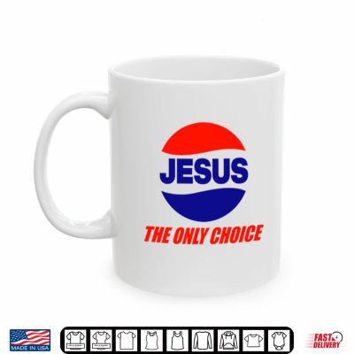 Mug Jesus The Only Choice Pepsi Logo Shirt 1