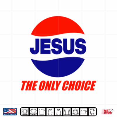 Design Jesus The Only Choice Pepsi Logo Shirt 1