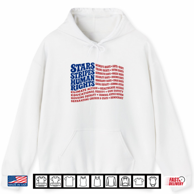 Hoodie Stars And Stripes And Human Rights USA Flag Liberal Patriotic Equal Rights Shirt 1