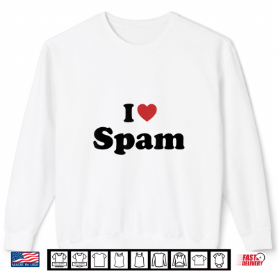 Sweatshirt I Love Spam Funny Humor Retro Shirt