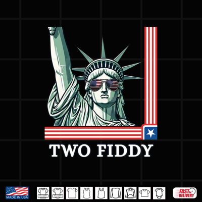 Design Two Fiddy Statue of Liberty 4th of July 2 Fiddy Shirt