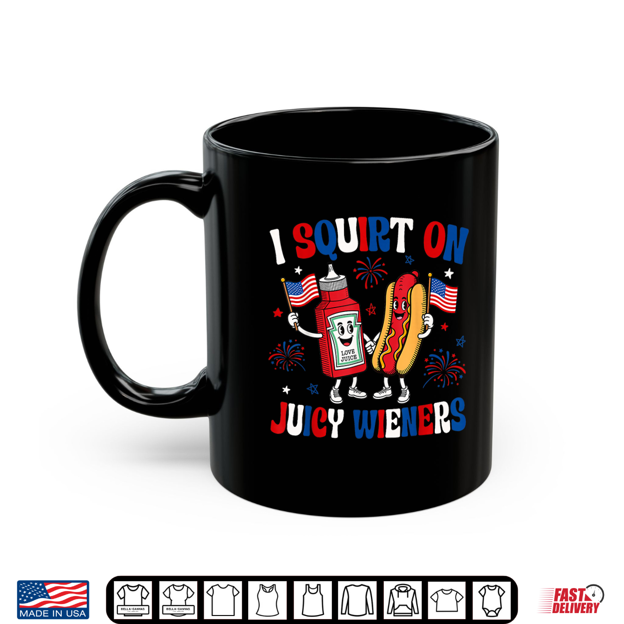 4Th Of July I Squirt On Juicy Wieners Funny Hotdog Women Men Shirt 4Th Of July I Squirt On Juicy Wieners Funny Hotdog Women Men Shirt