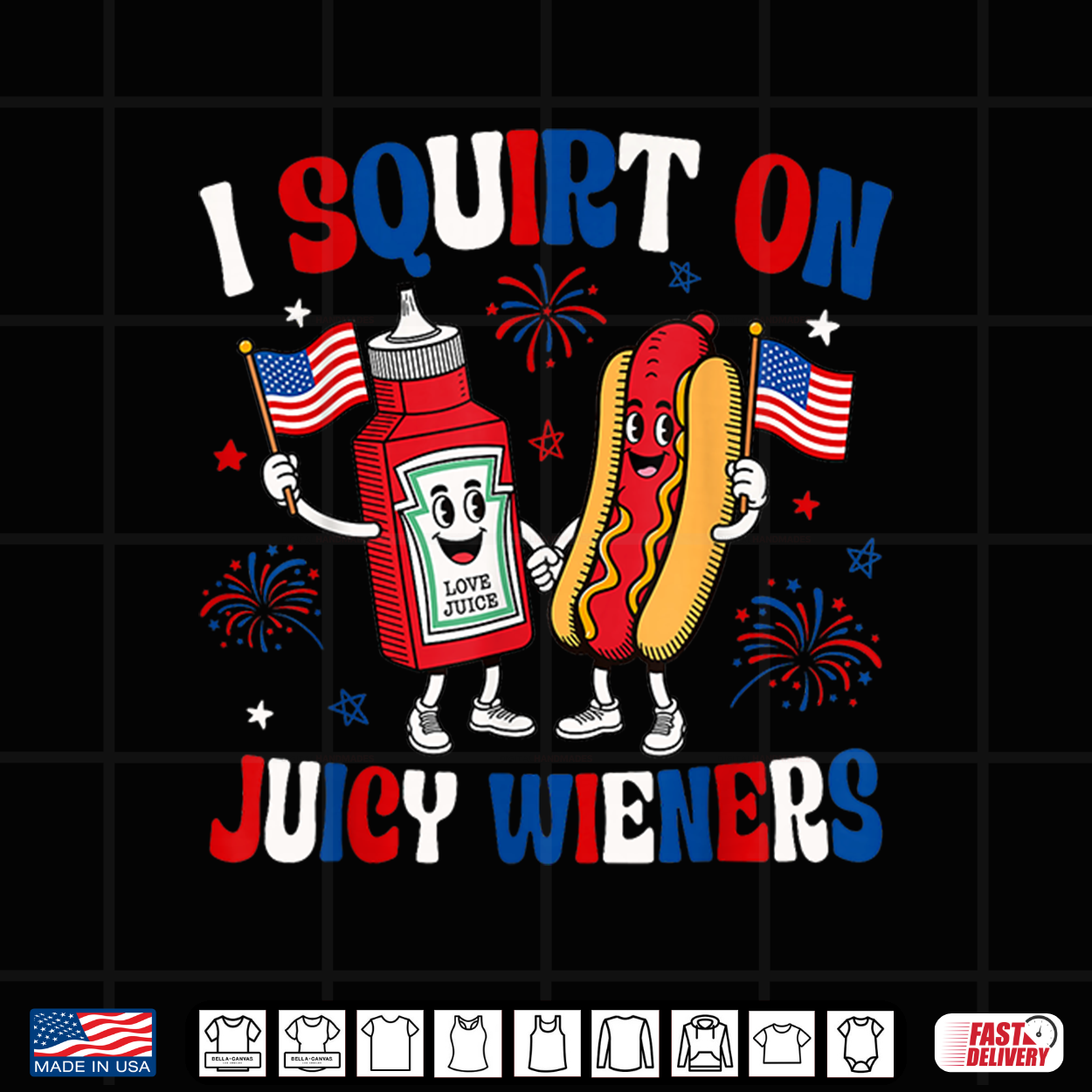 4Th Of July I Squirt On Juicy Wieners Funny Hotdog Women Men Shirt 4Th Of July I Squirt On Juicy Wieners Funny Hotdog Women Men Shirt