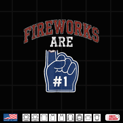 Fireworks Are Number 1 Foam Finger 4Th Of July Patriotic Shirt 4 Design Fireworks are Number 1 Foam Finger 4th of July Patriotic Shirt