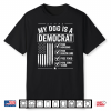 Retro My Dog Is A Democrat Free Housing Funny Shirt
