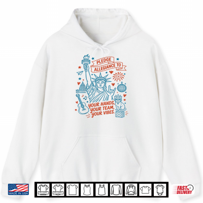 Statue Of Liberty Patriotic Pledge Allegiance To Your Hands Shirt 1 Hoodie Statue of Liberty Patriotic Pledge Allegiance to Your Hands Shirt