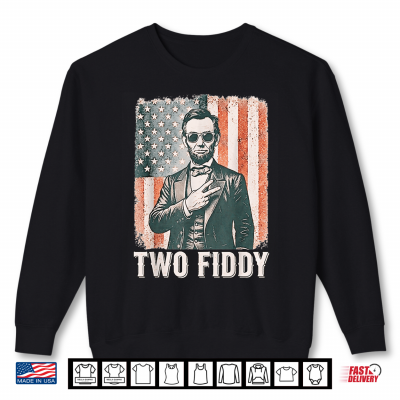 Sweatshirt Retro Two Fiddy Abraham Lincoln 250 Funny 4th of July Shirt