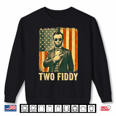 Sweatshirt Two Fiddy Abraham Lincoln 250 Funny 4th of July Shirt