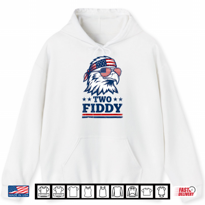 Hoodie Two Fiddy Funny American Flag 250th Patriotic Eagle Humor Shirt