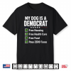 Vintage Political Dog Lover Humor Funny My Dog Is A Democrat Shirt