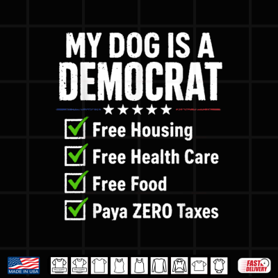 Design Vintage Political Dog Lover Humor Funny My Dog is A Democrat Shirt