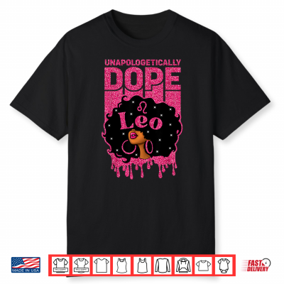 Unapologetically Dope Leo Afro Woman Zodiac Sign Shirt