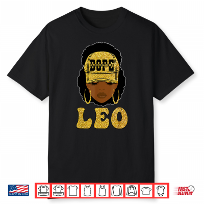 Unapologetically Dope Leo Queen Black Women Zodiac Shirt