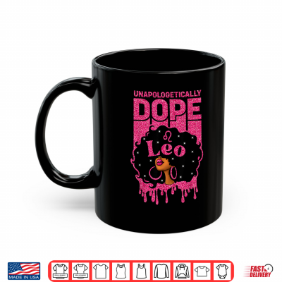 Mug Unapologetically Dope Leo Afro Woman Zodiac Sign Shirt