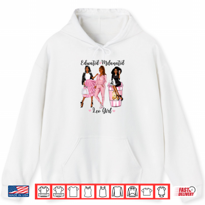 Hoodie Womens Educated Melanated Leo Girl Black Womens Zodiac Shirt