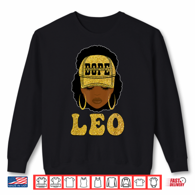 Sweatshirt Unapologetically Dope Leo Queen Black Women Zodiac Shirt