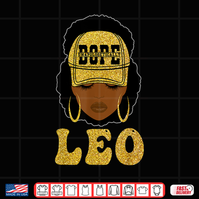 Design Unapologetically Dope Leo Queen Black Women Zodiac Shirt