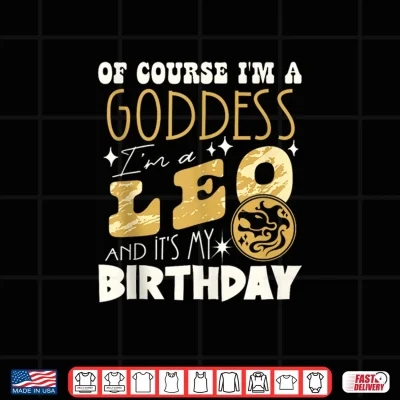 Design I Am A Leo And Its My Birthday Astrology Zodiac Sign Shirt