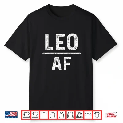 Leo A F July August Birthday Zodiac Sign Shirt