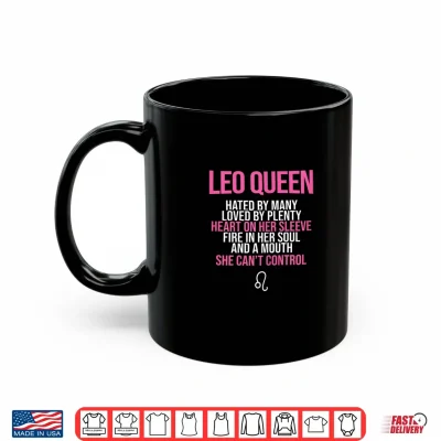 Mug Leo Queen Mouth Can Not Control August Leo Zodiac Shirt