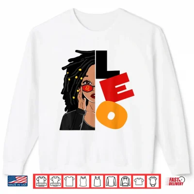 Sweatshirt Locd Leo Queen Zodiac Birthday African American Shirt