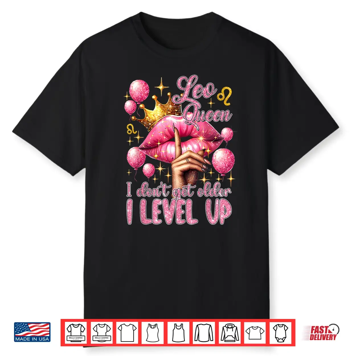 Pink Leo Queen I Do Not Get Older I Level Up Lips Balloons Shirt Pink Leo Queen I Do Not Get Older I Level Up Lips Balloons Shirt