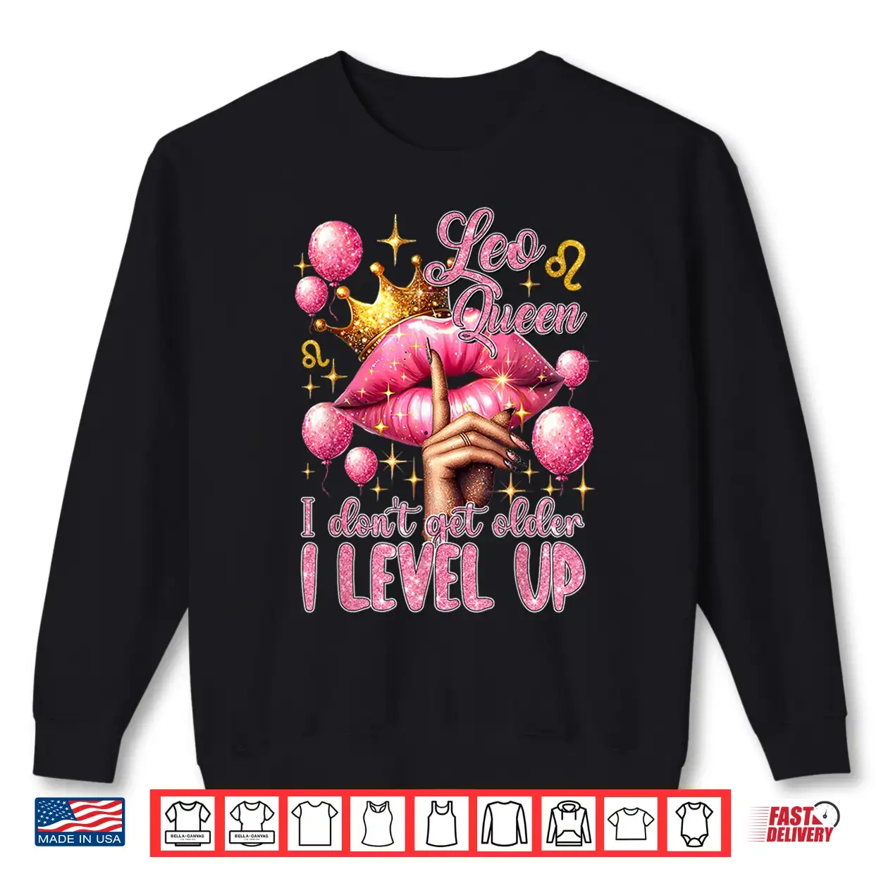 Pink Leo Queen I Do Not Get Older I Level Up Lips Balloons Shirt Pink Leo Queen I Do Not Get Older I Level Up Lips Balloons Shirt