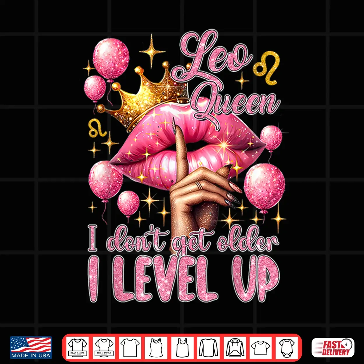 Pink Leo Queen I Do Not Get Older I Level Up Lips Balloons Shirt Pink Leo Queen I Do Not Get Older I Level Up Lips Balloons Shirt