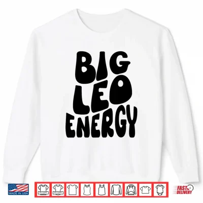 Sweatshirt Big Leo Energy Leo Shirts For Women Im A Leo Zodiac Groovy Shirt