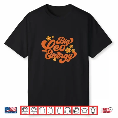 Groovy Big Leo Energy For Women Zodiac Gift Horoscope Shirt