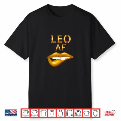 Leo Af Gold Sexy Lip Birthday Shirt