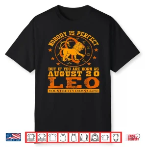 Leo Zodiac Sign August 20 Funny Horoscope Lion Birthday Shirt
