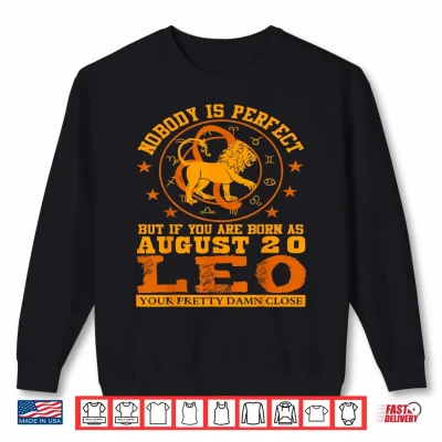 Sweatshirt Leo Zodiac Sign August 20 Funny Horoscope Lion Birthday Shirt