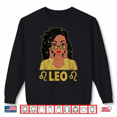Sweatshirt Locd Hair Black Woman Leo Queen Girl Birthday Zodiac Shirt