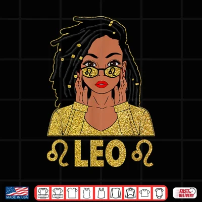 Design Locd Hair Black Woman Leo Queen Girl Birthday Zodiac Shirt