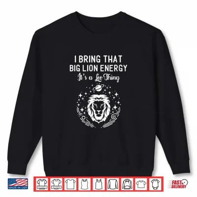 Sweatshirt Womens Big Leo Energy Its A Leo Thing Zodiac Lion Women Birthday Shirt