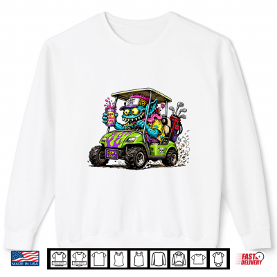 Sweatshirt Funny and Wild Golf Cart Hotrod Golf Car Cartoon Shirt