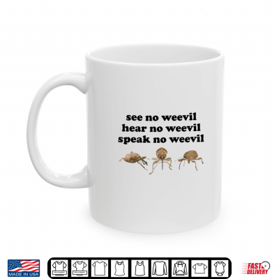 Mug See No Weevil Hear No Weevil Speak No Weevil Funny Insect Shirt