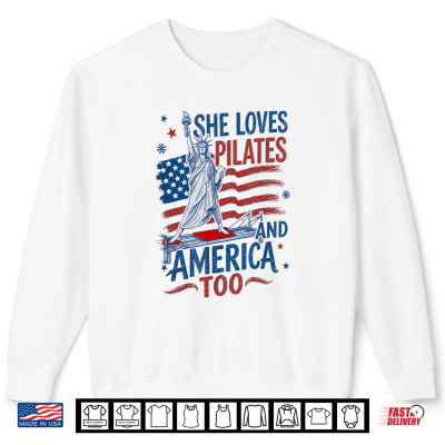 Sweatshirt She Loves Pilates and America Too Graphic Art Shirt
