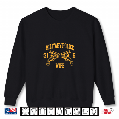 Sweatshirt 31E MP Corrections Specialist Crossed Pistols Wife Premium Tri Blend Shirt