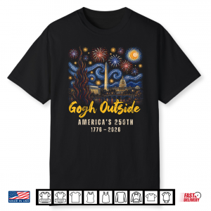 Gogh Outside America’S 250Th 1776 2026 Starry Night 4Th July Shirt