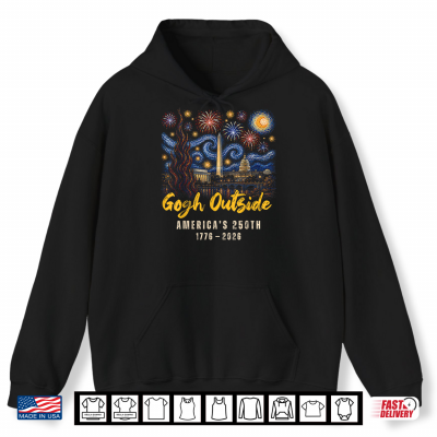 Hoodie Gogh Outside Americas 250th 1776 2026 Starry Night 4th July Shirt