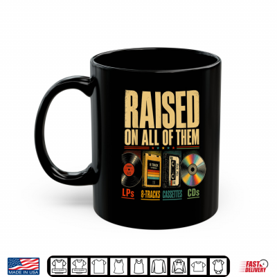 Mug Raised On All of Them Vintage Music Lover Retro Cassette Shirt