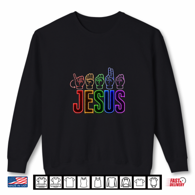 Sweatshirt ASL Christian American Sign Language Jesus Faith Graphic Shirt