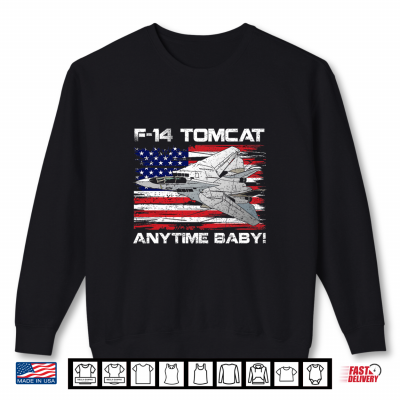 Sweatshirt Anytime Baby F 14 Tomcat Flag USA Fighter Jet Aircraft Premium Tri Blend Shirt