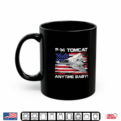 Mug Anytime Baby F 14 Tomcat Flag USA Fighter Jet Aircraft Premium Tri Blend Shirt