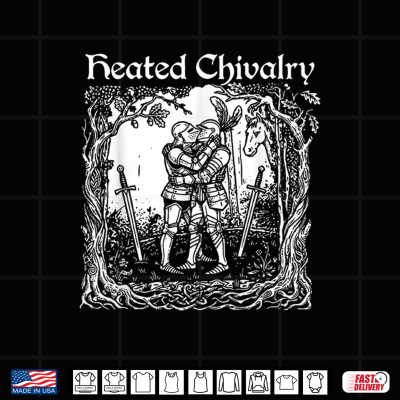 Design Heated Chivalry Medieval Knights Kissing Funny Pride Shirt