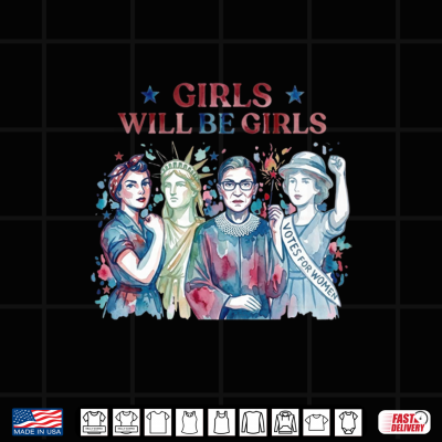 Design Girls Will Be Girls Patriotic Feminist 4th of July Shirt