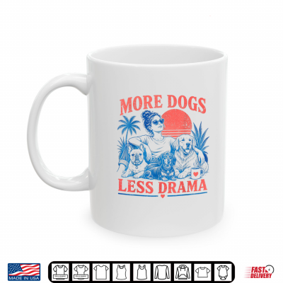 Mug More Dogs Less Drama Funny Dog Lover Design Shirt